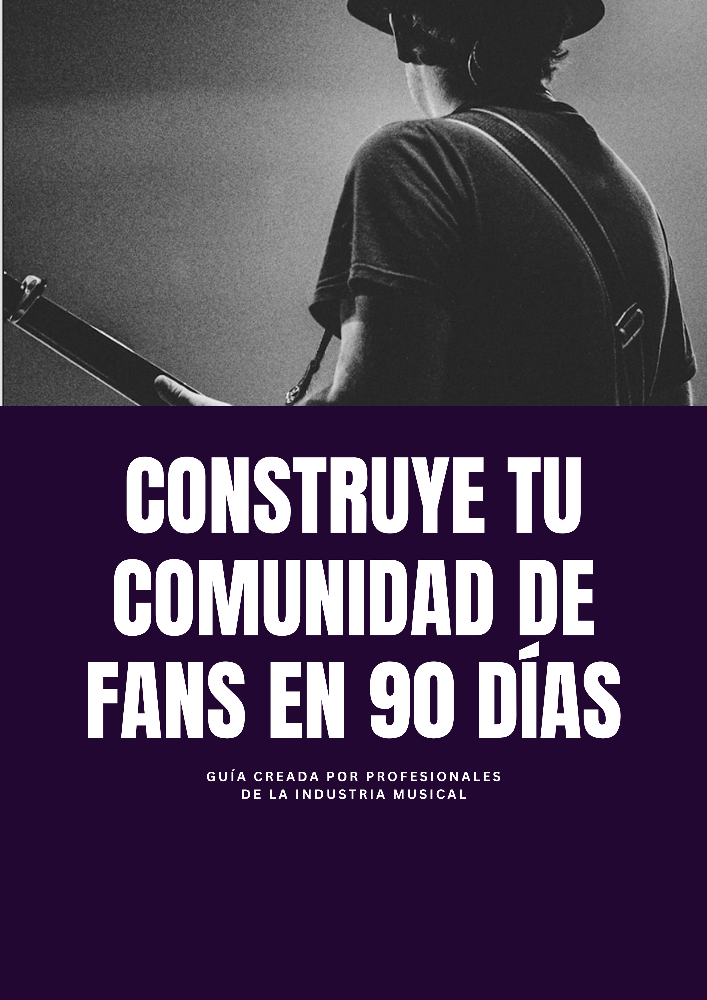 Guía  práctica: Construye tu comunidad de fans en 90 días